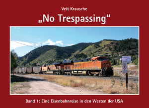 „No Trespassing“ - Eisenbahn-Fachbuch-Verlag