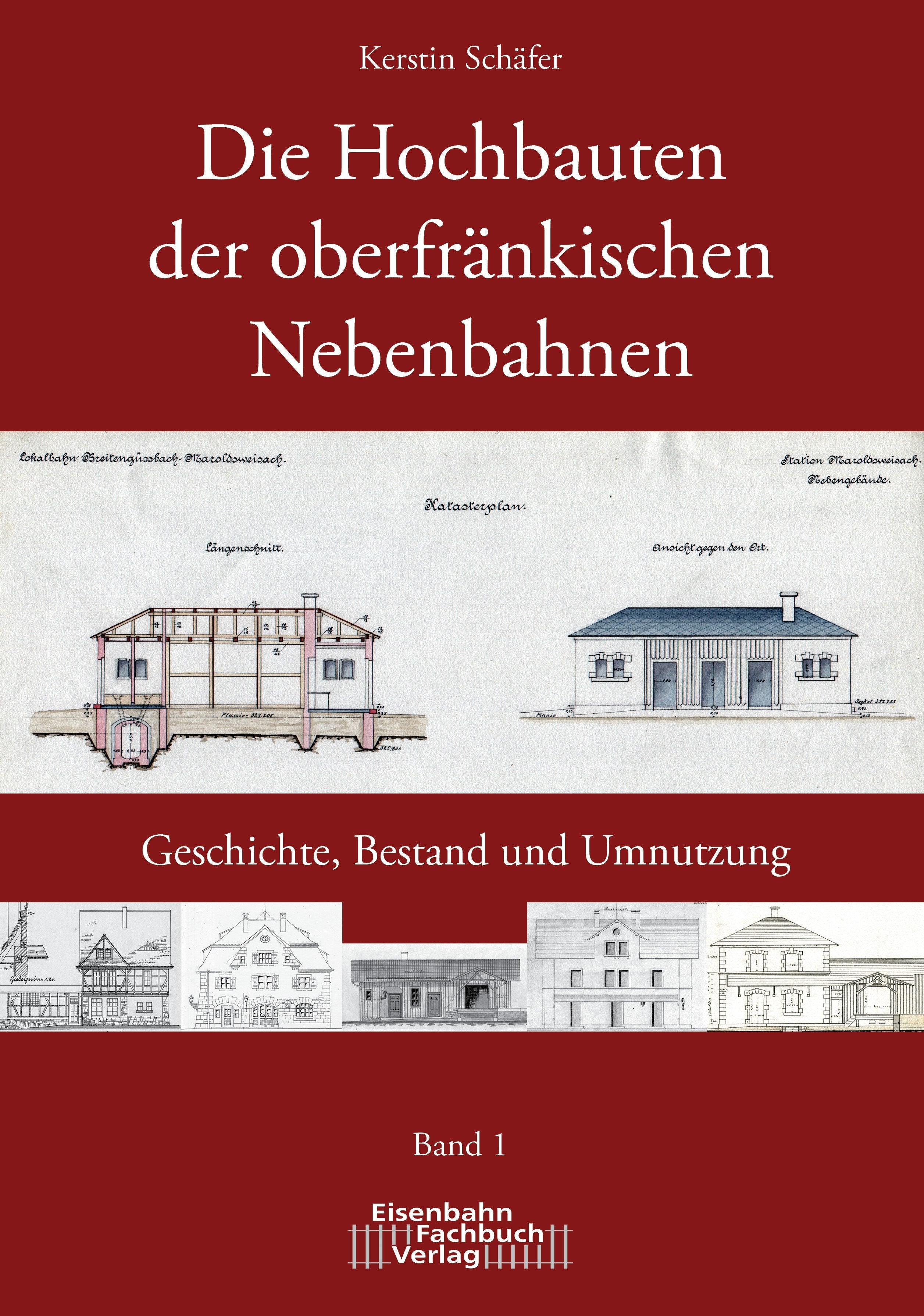 Die Hochbauten der oberfränkischen Nebenbahnen | B-Ware - Eisenbahn-Fachbuch-Verlag