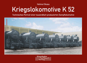 Kriegslokomotive K52 - Eisenbahn-Fachbuch-Verlag