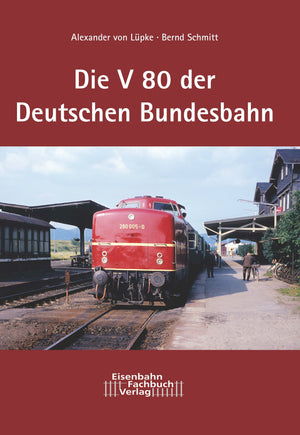 Die V 80 der Deutschen Bundesbahn | B-Ware - Eisenbahn-Fachbuch-Verlag